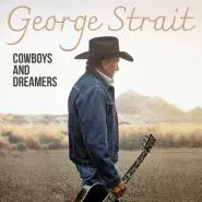 George Strait-Cowboys And Dreamers