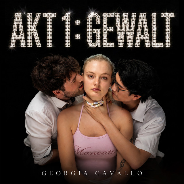 ALBUM | Georgia Cavallo – Akt 1: Gewalt (© Georgia Cavallo) Georgia Cavallo – Akt 1: Gewalt