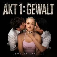 Georgia Cavallo-Akt 1: Gewalt