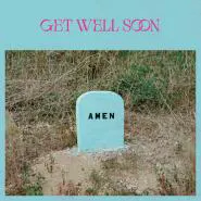 Get Well Soon-Amen