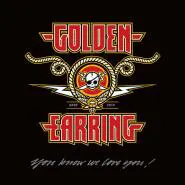 Golden Earring-You Know We Love You!