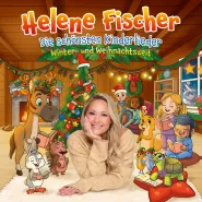 Helene Fischer-Die schönsten Kinderlieder - Winter- und Weihnachtszeit