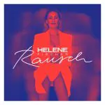 Helene Fischer – Rausch