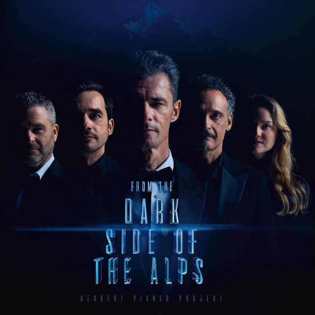 Herbert Pixner Projekt – From The Dark Side Of The Alps