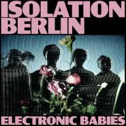 Isolation Berlin-Electronic Babies