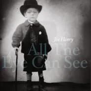 Joe Henry-All The Eye Can See
