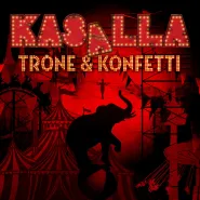 Kasalla-Trone & Konfetti