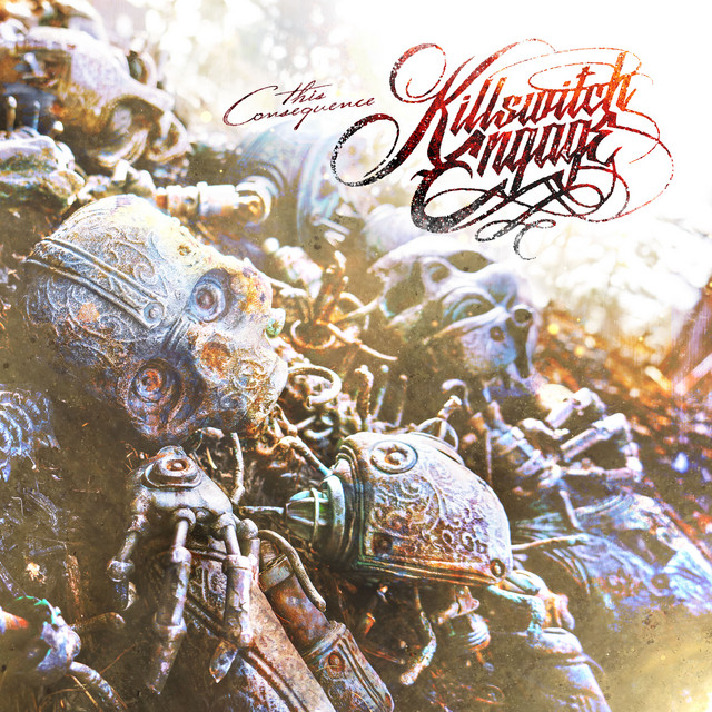 Killswitch Engage – This Consequence
