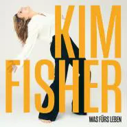 Kim Fisher-Was fürs Leben