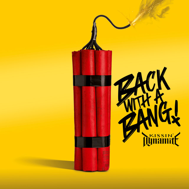 Kissin’ Dynamite – Back With A Bang