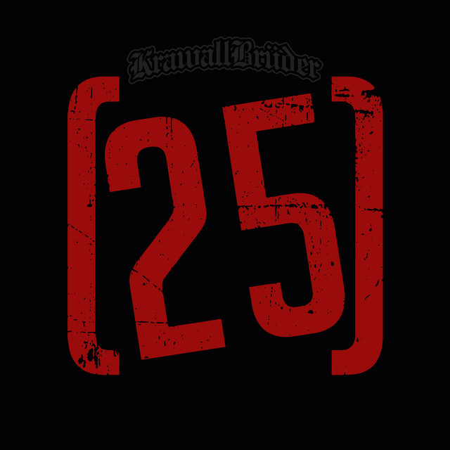 Krawallbrüder – 25 Jahre LIVE