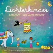 Lichterkinder-Laternen - und Herbstlieder