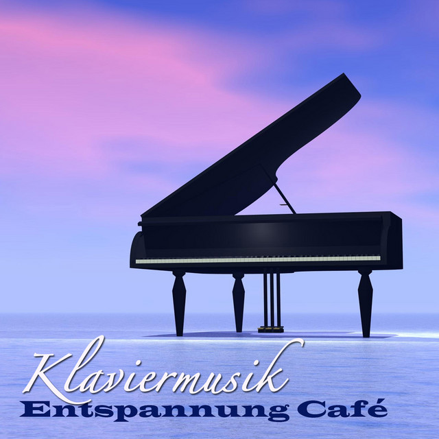 Liquid Klavier – Klaviermusik Entspannung Café – Entspannungsmusik