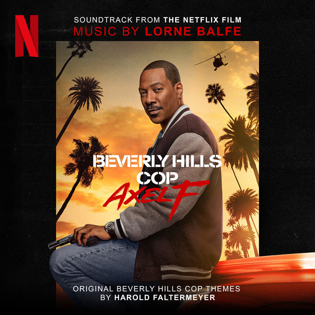 ALBUM | Lorne Balfe – Beverly Hills Cop: Axel F (Soundtrack from the Netflix Film) (© ** UNKNOWN ** / NETFLIX MUSIC) Lorne Balfe – Beverly Hills Cop: Axel F (Soundtrack from the Netflix Film)