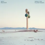 Max Richter-While The Flood Rages