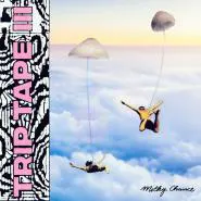 Milky Chance-Trip Tape III
