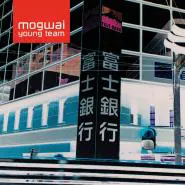 Mogwai-Mogwai Young Team