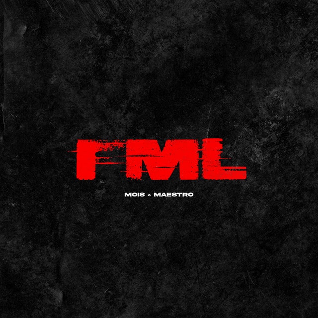 Mois x Maestro – FML