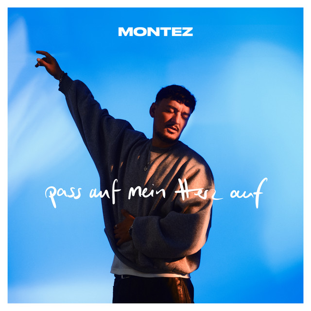 Montez – pass auf mein Herz auf