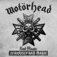 Motörhead-Bad Magic: SERIOUSLY BAD MAGIC