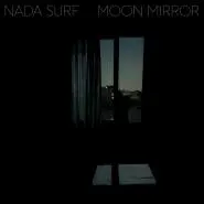 Nada Surf-Moon Mirror