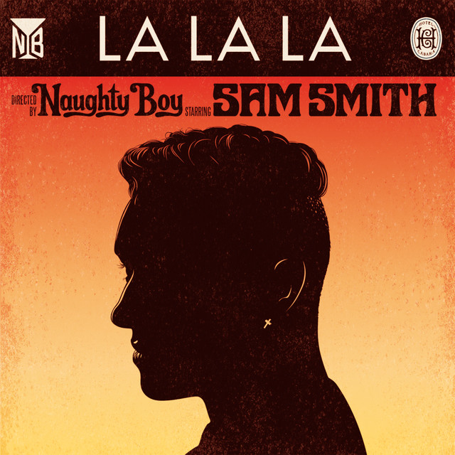 Naughty Boy & Sam Smith – La La La