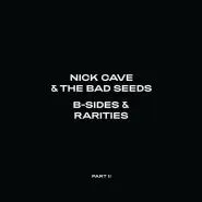Nick Cave & The Bad Seeds-B-Sides & Rarities (Part I & II)