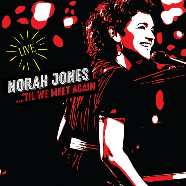 Norah Jones – ‘Til We Meet Again
