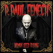 P. Paul Fenech-Demon Seed Rising