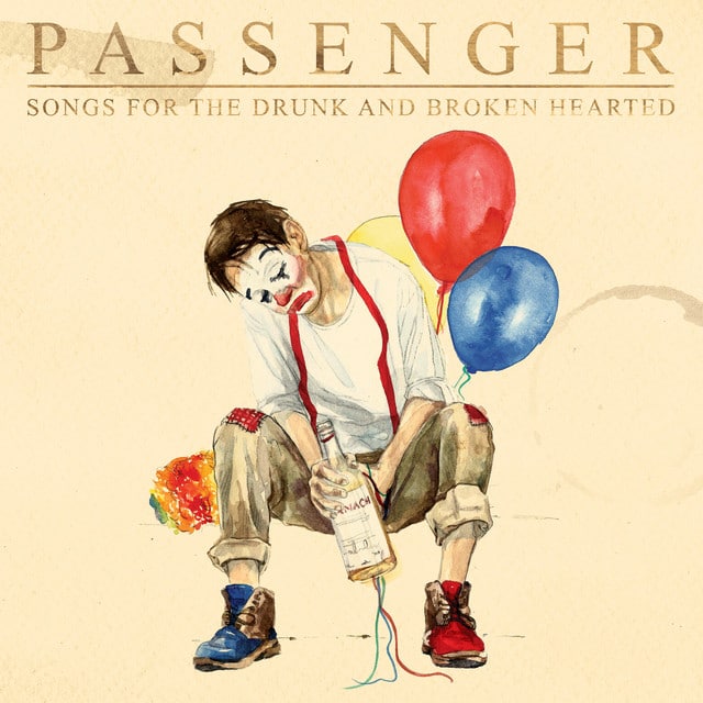 Passenger – Songs For The Drunk And Broken Hearted