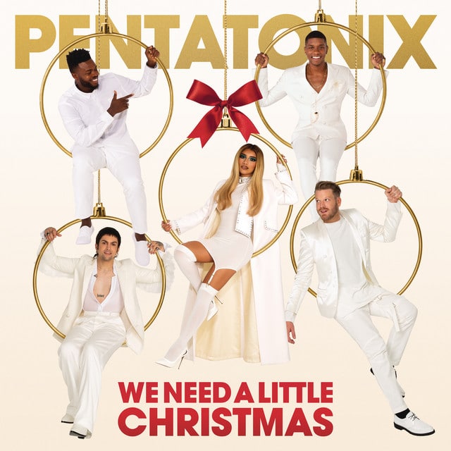 ALBUM | Pentatonix – We Need A Little Christmas (© Sony / Ariola) Pentatonix – We Need A Little Christmas