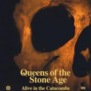 Queens of The Stone Age-Alive in the Catacombs - EP