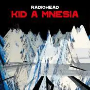 Radiohead-Kid A Mnesia
