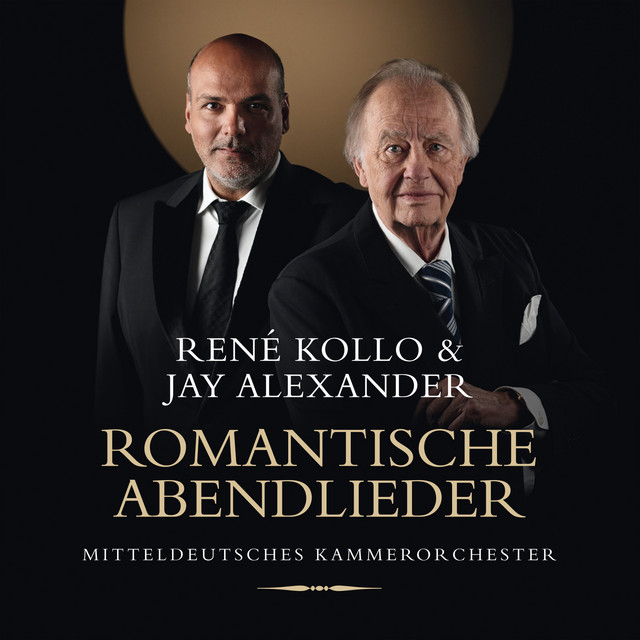 ALBUM | René Kollo, Jay Alexander & Mitteldeutsches Kammerorchester – Romantische Abendlieder (© Kontor New M. / Edel Kultur) René Kollo, Jay Alexander & Mitteldeutsches Kammerorchester – Romantische Abendlieder