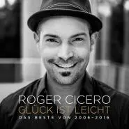 Roger Cicero-Glück ist leicht - Das Beste von 2006-2016