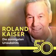 Roland Kaiser-Die sonnigsten Urlaubshits von Roland Kaiser