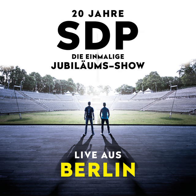 SDP – 20 Jahre SDP – Die einmalige Jubiläums-Show (Live aus Berlin)