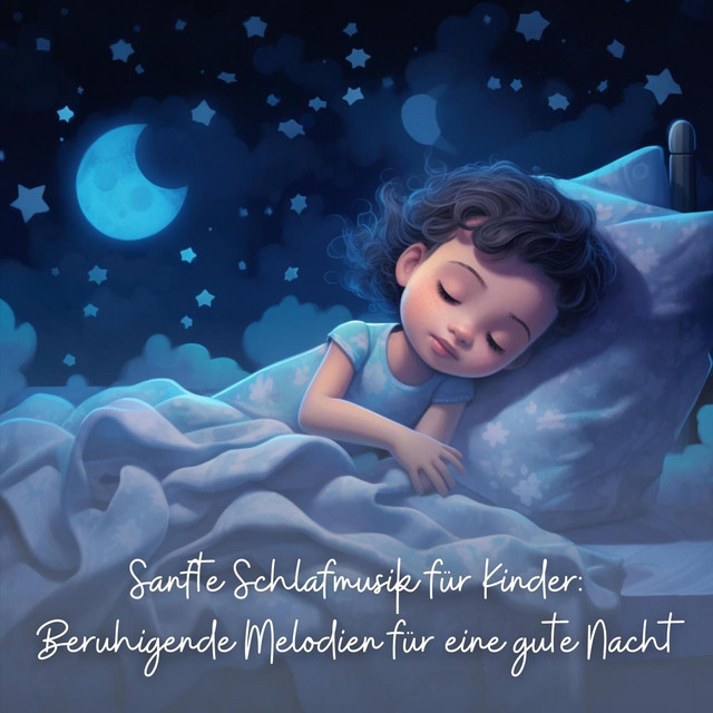 Schlaflieder für Kinder – Sanfte Schlafmusik für Kinder: Beruhigende Melodien für eine gute Nacht