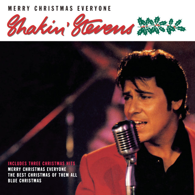 ALBUM | Shakin’ Stevens – Merry Christmas Everyone (© Sony / BMG) Shakin’ Stevens – Merry Christmas Everyone
