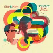 She & Him-Melt Away: A Tribute To Brian Wilson