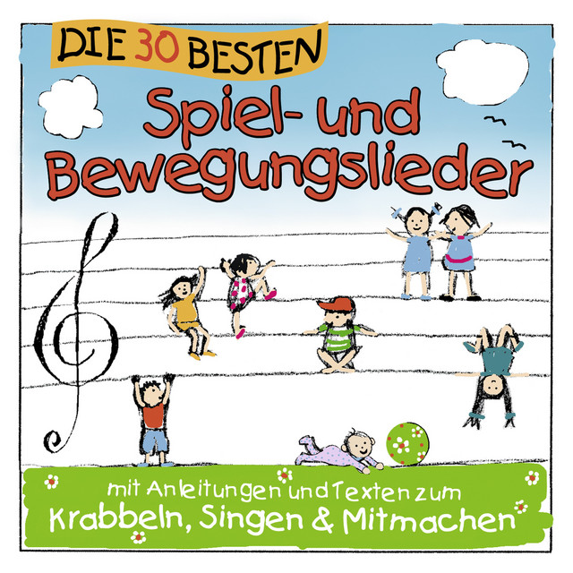 Simone Sommerland, Karsten Glück & die Kita-Frösche – Die 30 besten Spiel- und Bewegungslieder – Kinderlieder und Babylieder