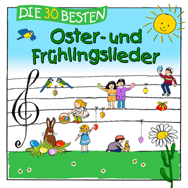 Simone Sommerland & Karsten Glück & die Kita-Frösche – Die 30 besten Oster- und Frühlingslieder