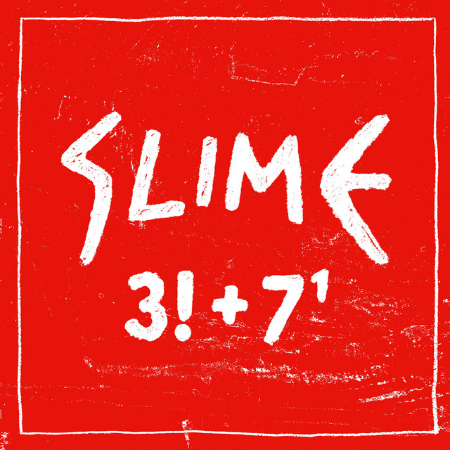 Slime – 3!+7¹