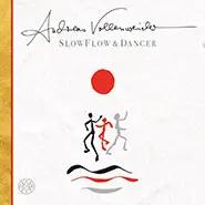 Andreas Vollenweider-SlowFlow & Dancer