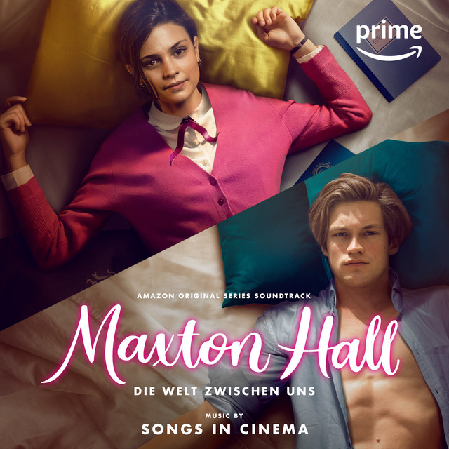 ALBUM | Songs in Cinema – Maxton Hall – Die Welt zwischen uns (Season 1) (Amazon Original Series Soundtrack) (© Sony / Masterworks) Songs in Cinema – Maxton Hall – Die Welt zwischen uns (Season 1) (Amazon Original Series Soundtrack)
