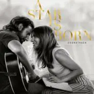 Soundtrack-A Star Is Born Soundtrack (Lady Gaga & Bradley Cooper)