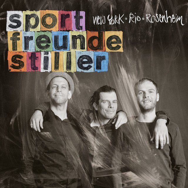 Sportfreunde Stiller – New York, Rio, Rosenheim