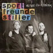 Sportfreunde Stiller-New York, Rio, Rosenheim