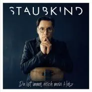 Staubkind-Da ist immer noch mein Herz