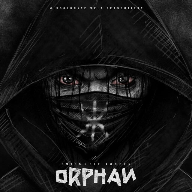 Swiss & Die Andern – Orphan